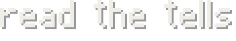 read the tells